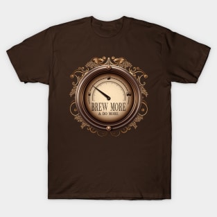 Brew More, Do More T-Shirt